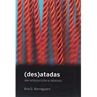 (Des)atadas: Una introducción al bondage (La pasión de Mary Read)
